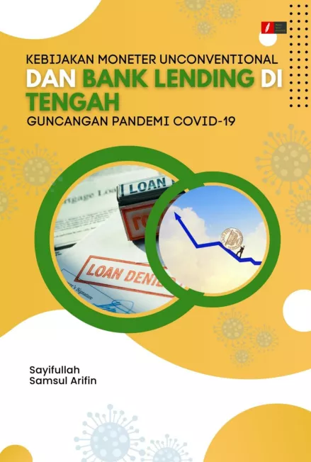 Kebijakan Moneter Unconventional dan Bank Lending di Tengah Guncangan Pandemi COVID-19