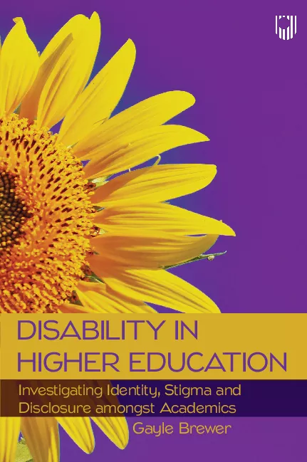 Disability in Higher Education: Investigating identity, stigma, and disclosure amongst academics