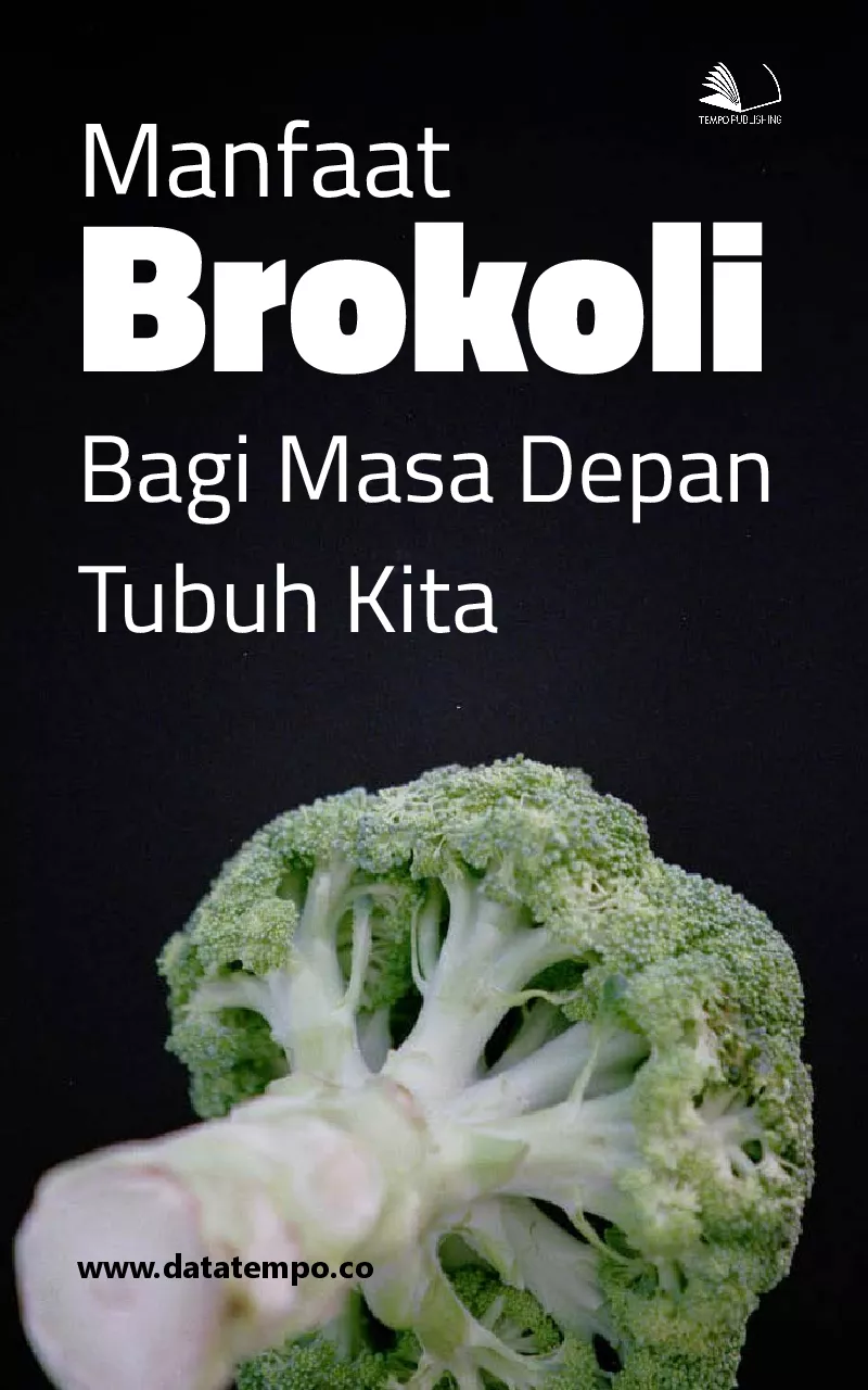 Manfaat Brokoli Bagi Masa Depan Tubuh Kita