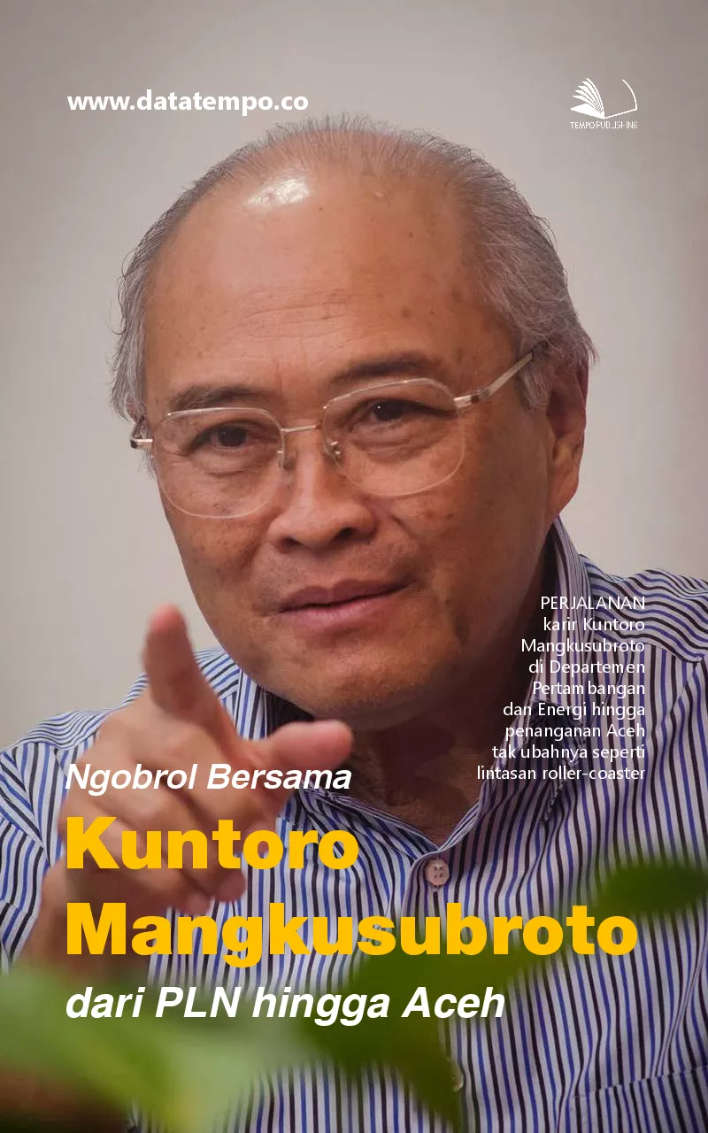 Ngobrol bersama Kuntoro Mangkusubroto - dari PLN hingga Aceh