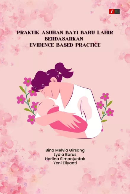 Praktik Asuhan Bayi Baru Lahir Berdasarkan Evidence Based Practice