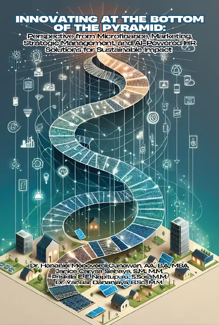 Innovating at the Bottom of the Pyramid: Perspective from Microfinance, Marketing, Strategic Management, and AI-Powered HR Solutions for Sustainable Impact (Ebook)