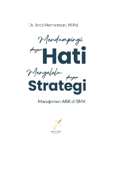 MENDAMPINGI DENGAN HATI, MENGELOLA DENGAN STRATEGI Manajemen ABK di SMK