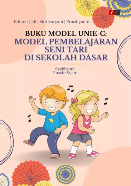 Buku Model UNIE-C: Model Pembelajaran Seni Tari di Sekolah Dasar