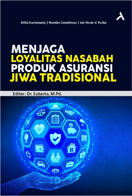 Menjaga Loyalitas Nasabah Produk Asuransi Jiwa Tradisional