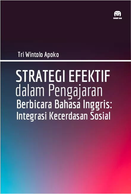Strategi Efektif dalam Pengajaran Berbicara Bahasa Inggris: Integrasi Kecerdasan Sosial