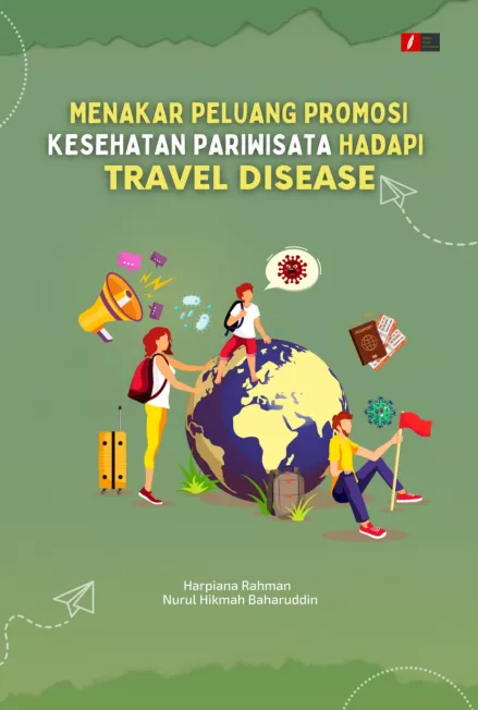 Menakar Peluang Promosi Kesehatan Pariwisata Hadapi Travel Disease