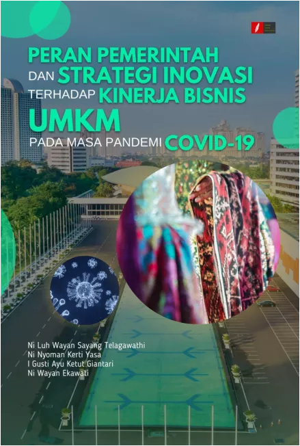 Peran Pemerintah dan Strategi Inovasi Terhadap Kinerja Bisnis UMKM pada Masa Pandemi Covid-19