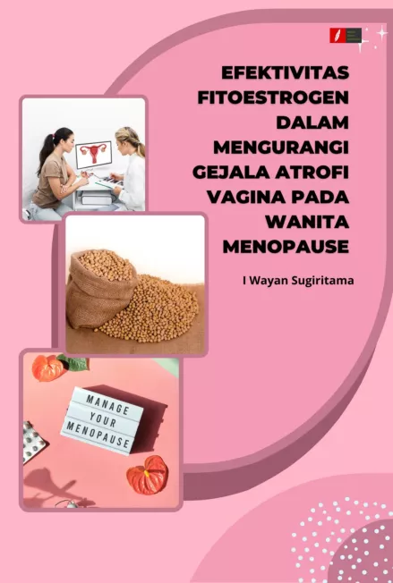 Efektivitas Fitoestrogen dalam Mengurangi Gejala Atrofi Vagina Pada Wanita Menopause