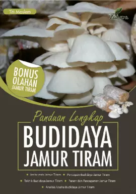 Panduan Lengkap Budidaya Jamur Tiram