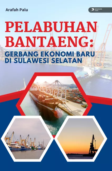 Pelabuhan Bantaeng: Gerbang Ekonomi Baru di Sulawesi Selatan