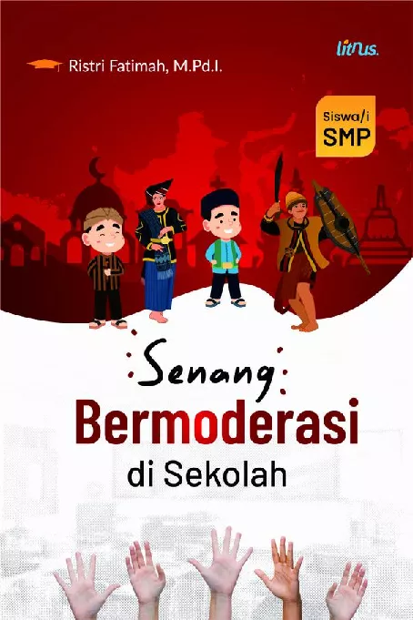 SENANG BERMODERASI DI SEKOLAH