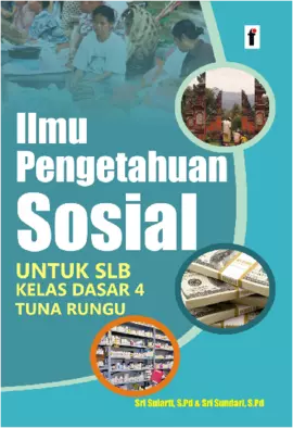 Ilmu Pengetahuan Sosial IPS untuk SLB Kelas Dasar 4 Tunarungu