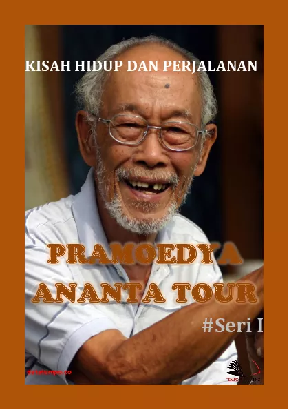Kisah Hidup dan Perjalanan Pramoedya Ananta Tour