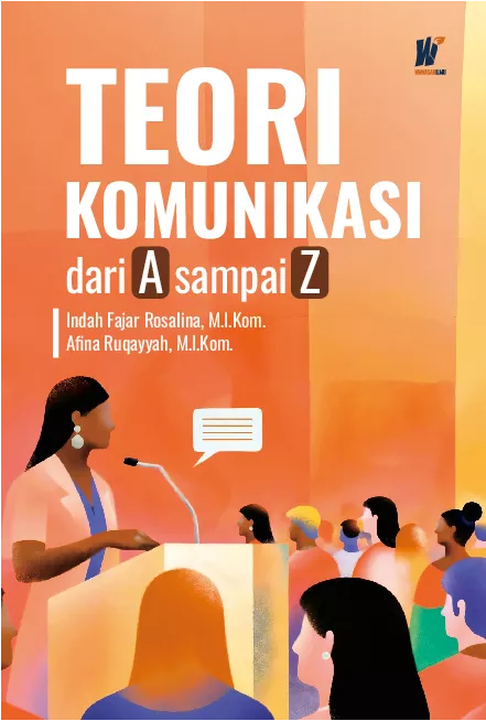 TEORI KOMUNIKASI: Dari A sampai Z