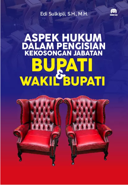 Aspek Hukum dalam Pengisian Kekosongan JabatanBupati dan Wakil Bupati