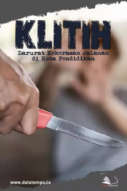 Klitih - Darurat Kekerasan Jalanan di Kota Pendidikan