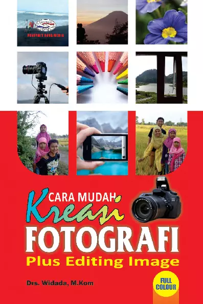 Cara Mudah Kreasi Fotografi Plus Editing Image