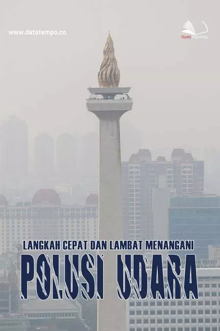 Langkah Cepat dan Lambat Menangani Polusi Udara