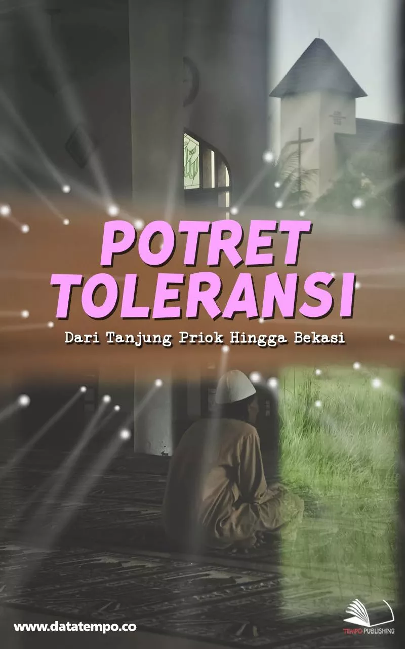 Potret Toleransi Dari Tanjung Priok Hingga Bekasi
