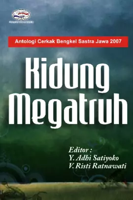 Kidung Megatruh ( Antologi Cerklak Bengkel Sastra Jawa 2007 )