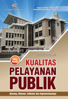 Kualitas Pelayanan Publik ( Edisi Revisi )