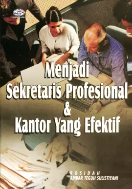 Menjadi Sekretaris Profesional & Kantor Yang Efektif