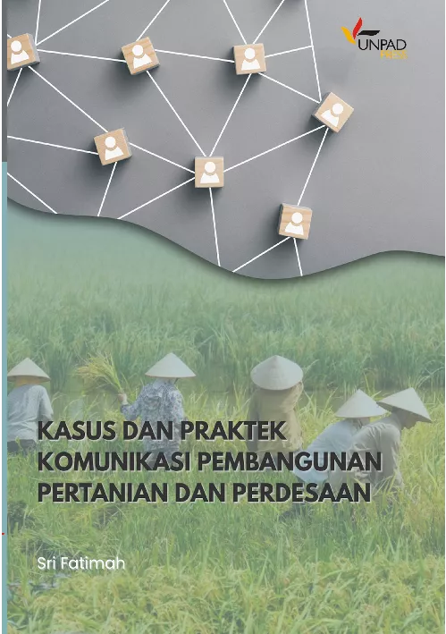 Kasus dan Praktik Komunikasi Pembangunan Pertanian dan Perdesaan