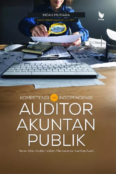 KOMPETENSI DAN INDEPENDENSI AUDITOR AKUNTAN PUBLIK