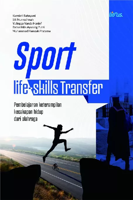 SPORT LIFE-SKILLS TRANSFER: Pembelajaran keterampilan kecakapan hidup dari olahraga