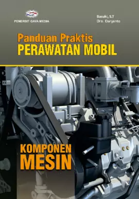 Panduan Praktis Perawatan Mobil ( Komponen Mesin )