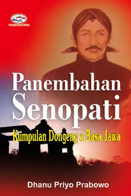 Panembahan Senopati  (Kumpulan dongeng Abasa jawa )