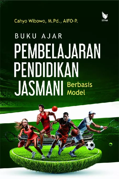BUKU AJAR PEMBELAJARAN PENDIDIKAN JASMANI BERBASIS MODEL
