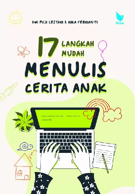 17 LANGKAH MUDAH MENULIS CERITA ANAK