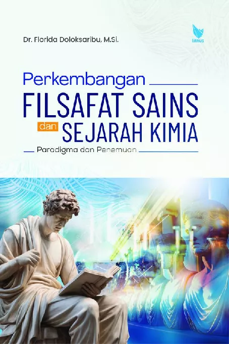 PERKEMBANGAN FILSAFAT SAINS DAN SEJARAH KIMIA: Paradigma dan Penemuan