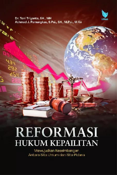 REFORMASI HUKUM KEPAILITAN MEWUJUDKAN KESEIMBANGAN ANTARA SITA UMUM DAN SITA PIDANA