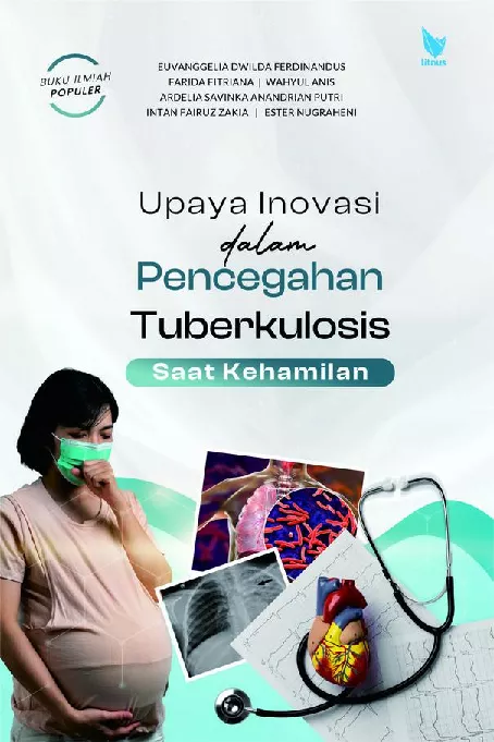UPAYA INOVASI DALAM PENCEGAHAN TUBERKULOSIS SAAT KEHAMILAN