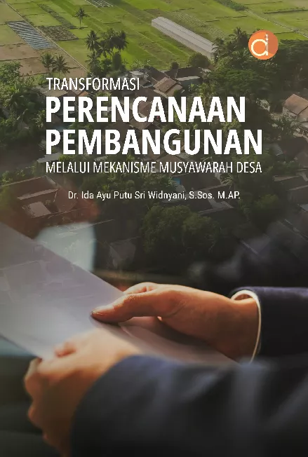 Transformasi Perencanaan Pembangunan melalui Mekanisme Musyawarah Desa