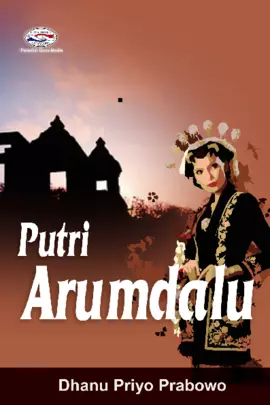 Putri Arum Dalu ( Dedongengan Abasa jawa )