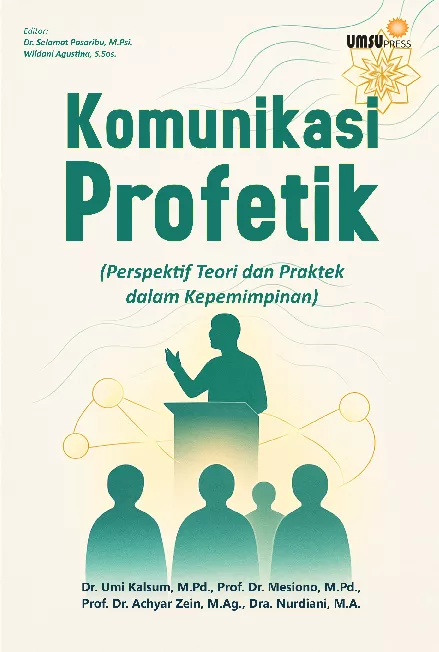 Komunikasi Profetik (Perspektif Teori dan Praktek dalam Kepemimpinan)