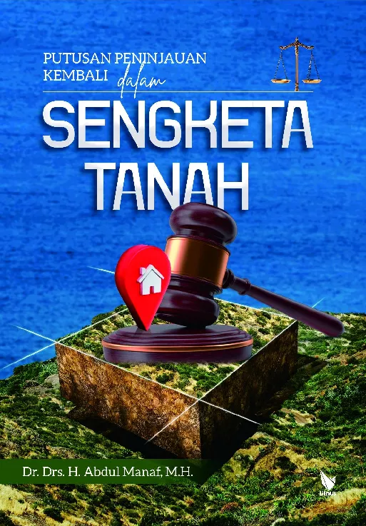 PUTUSAN PENINJAUAN KEMBALI DALAM SENGKETA TANAH