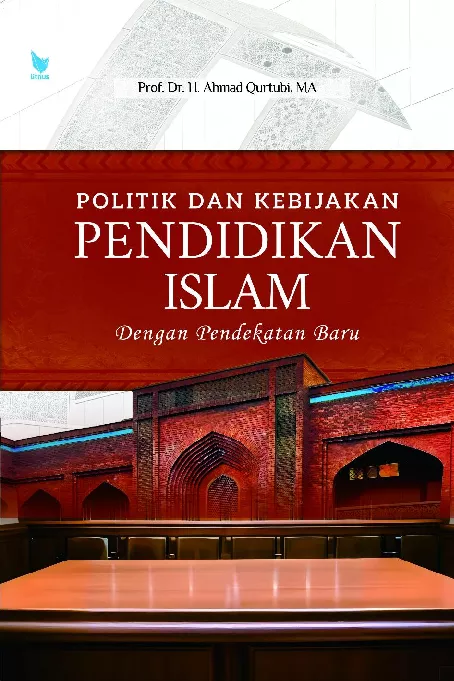 POLITIK DAN KEBIJAKAN PENDIDIKAN ISLAM