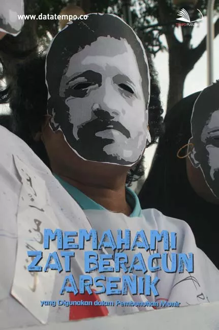 Memahami Zat Beracun Arsenik yang Digunakan dalam Pembunuhan Munir