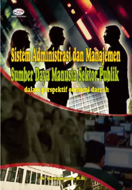 Sistem Administrasi dan Manajemen Sumber Daya Manusia Sektor Publik