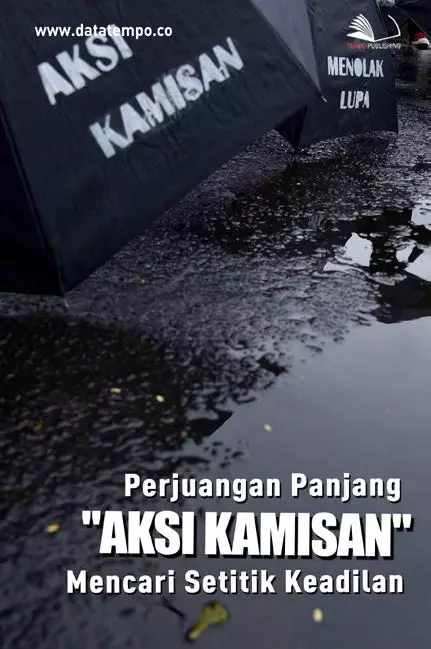 Perjuangan Panjang "Aksi Kamisan" Mencari Setitik Keadilan