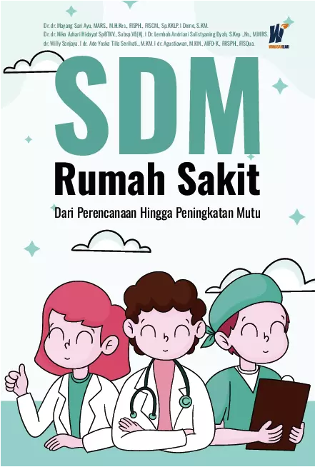SDM Rumah Sakit: Dari Perencanaan Hingga Peningkatan Mutu