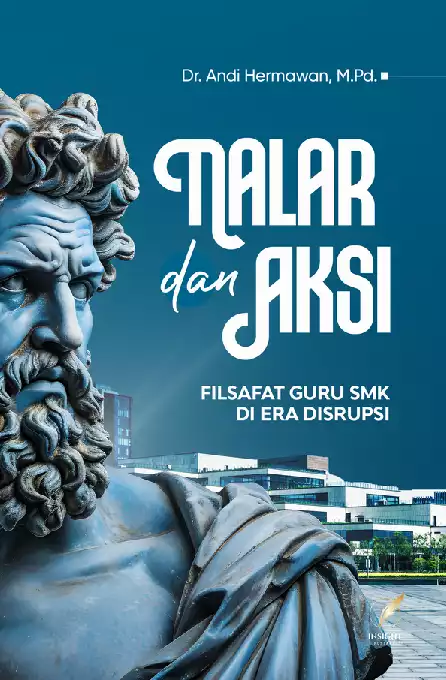 NALAR DAN AKSI Filsafat Guru SMK di Era Disrupsi