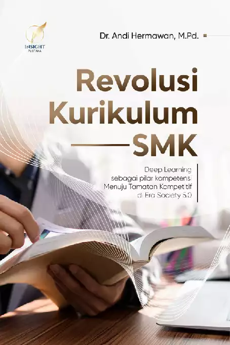 REVOLUSI KURIKULUM SMK Deep Learning sebagai pilar kompetensi Menuju Tamatan Kompetitif di Era Society 5.0