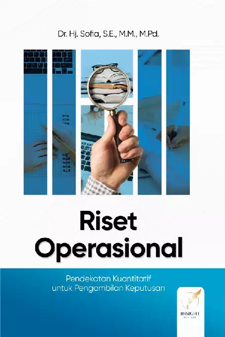 RISET OPERASIONAL Pendekatan Kuantitatif untuk Pengambilan Keputusan