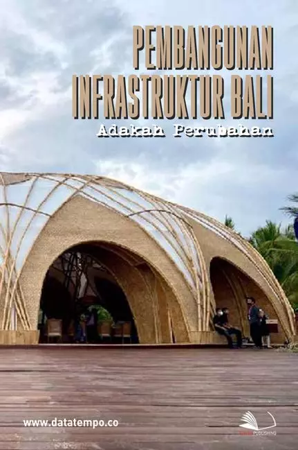 Pembangunan Infrastruktur Bali, Adakah Perubahan